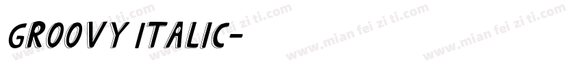 Groovy Italic字体转换